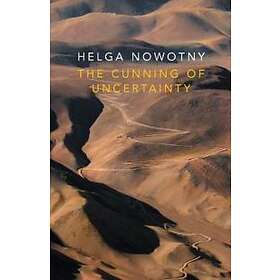 H Nowotny: The Cunning of Uncertainty