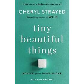 Cheryl Strayed: Tiny Beautiful Things (10Th Anniversary Edition)