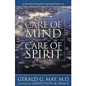 Gerald May: Care of Mind, Spirit