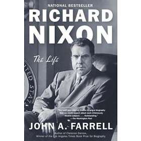 John A Farrell: Richard Nixon