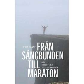 Björn Eklund: Från sängbunden till maraton eller den stora ME-skandalen