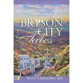 MD Larimore Walt: Bryson City Tales