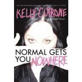 Kelly Cutrone, Meredith Bryan: Normal Gets You Nowhere