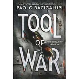Paolo Bacigalupi: Tool of War
