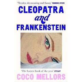 Coco Mellors: Cleopatra and Frankenstein