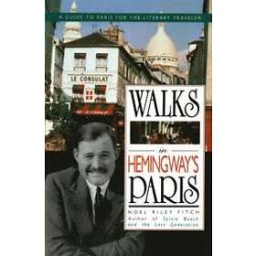Noel Riley Fitch: Walks in Hemingway's Paris