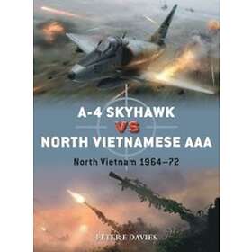Peter E Davies: A-4 Skyhawk vs North Vietnamese AAA