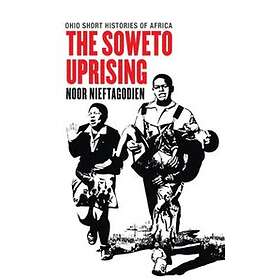 Noor Nieftagodien: The Soweto Uprising
