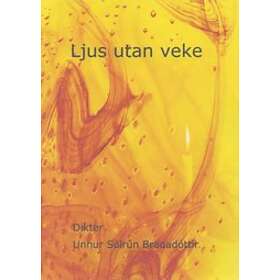 Unnur Sólrún Bragadóttir: Ljus utan veke