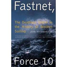John Rousmaniere: Fastnet, Force 10