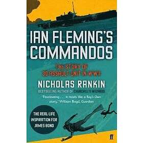 Nicholas Rankin: Ian Fleming's Commandos