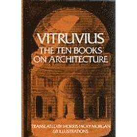 Vitruvius: On Architecture: Bks. I-X
