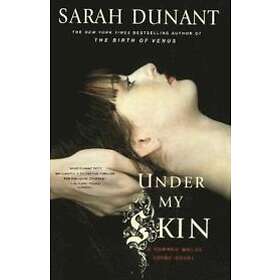 Sarah Dunant: Under My Skin