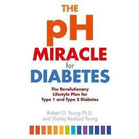 Robert O Young: The pH Miracle For Diabetes