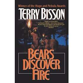 Terry Bisson: Bears Discover Fire And Other Stories