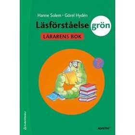Hanne Solem, Görel Hydén: Läsförståelse Grön Lärarens bok