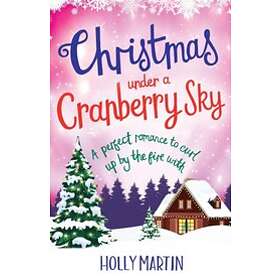 Holly Martin: Christmas Under a Cranberry Sky