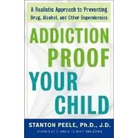 Stanton Peele: Addiction-proof Your Child