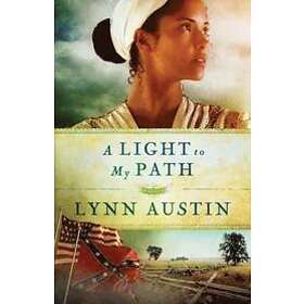 Lynn Austin: A Light to My Path