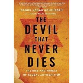 Daniel Goldhagen: The Devil That Never Dies