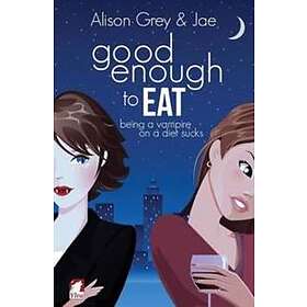 Jae, Alison Grey: Good Enough to Eat