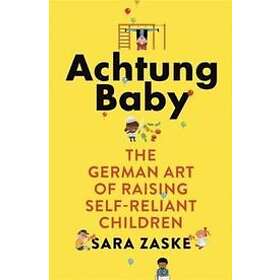 Sara Zaske: Achtung Baby