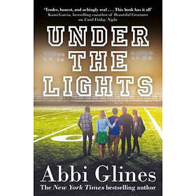 Abbi Glines: Under the Lights
