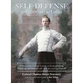 Colonel Thomas Hoyer Monstery, Ben Miller: Self-Defense for Gentlemen and Ladies