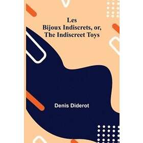 Denis Diderot: Les Bijoux Indiscrets, Or, The Indiscreet Toys - Hitta ...