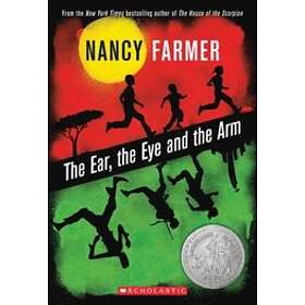 Nancy Farmer: The Ear, the Eye, and Arm