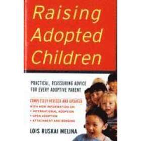 Lois Ruskai Melina: Raising Adopted Children, Revised Edition