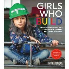 Katie Hughes: Girls Who Build