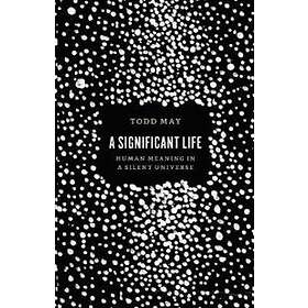 Todd May: A Significant Life