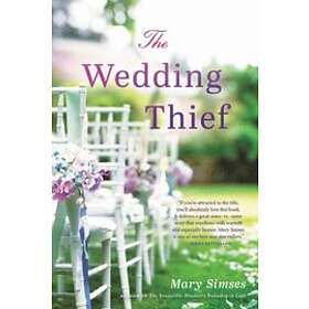 Mary Simses: The Wedding Thief