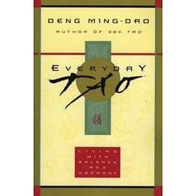 Deng Ming-Dao: Everyday Tao