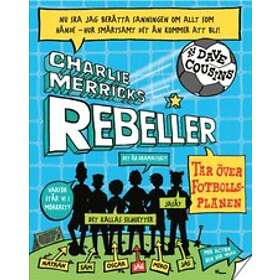 Dave Cousins: Charlie Merricks rebeller tar över fotbollsplanen