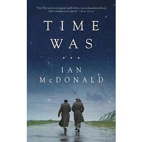 Ian McDonald: Time Was