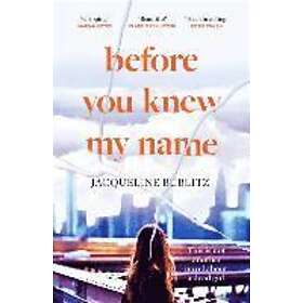 Jacqueline Bublitz: Before You Knew My Name