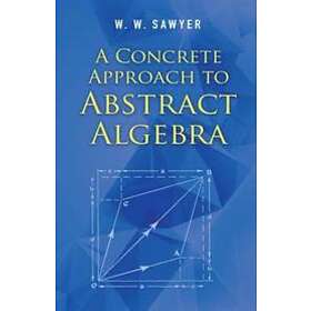 W W Sawyer: A Concrete Approach to Abstract Algebra