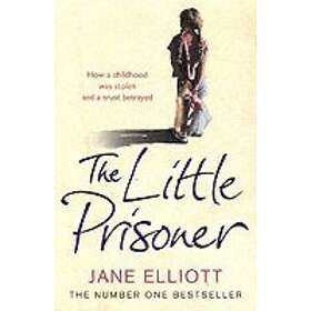 Jane Elliott: The Little Prisoner