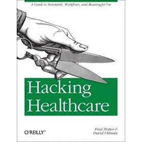 Fred Trotter: Hacking Healthcare