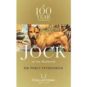 Sir Percy Fitzpatrick: Jock of the Bushveld