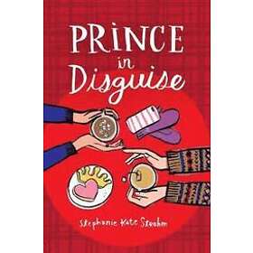 Stephanie Kate Strohm: Prince In Disguise