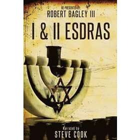 Steve Cook, Robert Bagley III, Ezra The Scribe: 1& II Esdras