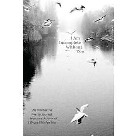 Iain Sinclair Thomas: I Am Incomplete Without You