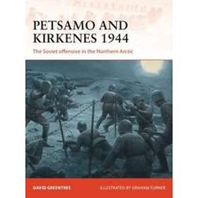 David Greentree: Petsamo and Kirkenes 1944