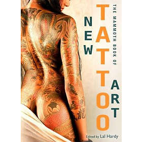 Lal Hardy: Mammoth Book of New Tattoo Art