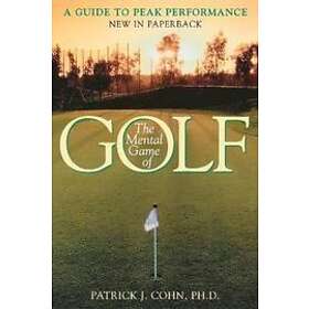 PhD Cohn Patrick J: The Mental Game of Golf