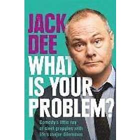 Jack Dee: What Is Your Problem?