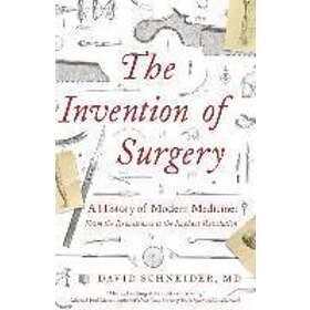 David Schneider: Invention Of Surgery